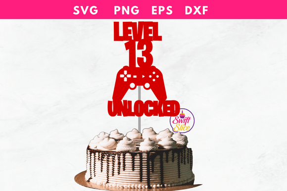 Level 13 Unlocked Gaming Cake Topper Svg: Graphics & Crafts
