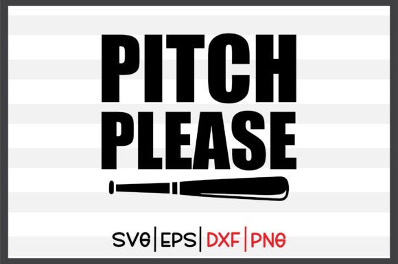 Pitch Please SVG: Graphics for Crafts